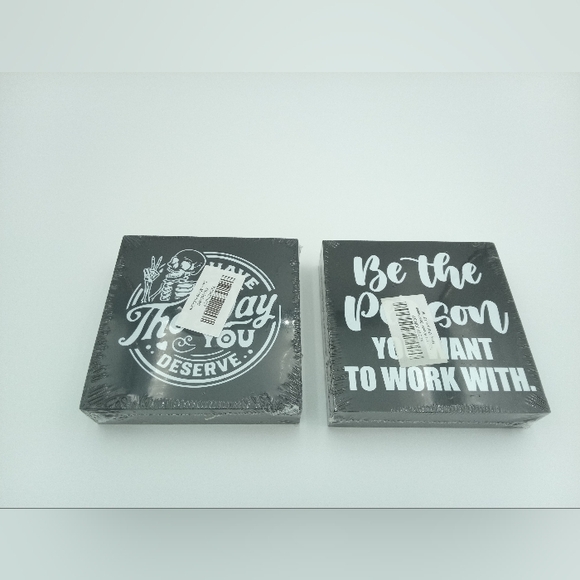 Table Signs- Have The Day You Deserve, Be The Person You Want To Work With. - Picture 1 of 2